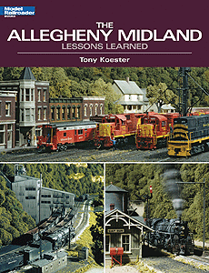 Kalmbach Publishing Co  12438 Book -- The Allegheny Midland: Lessons Learned