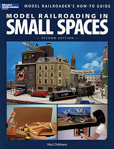 Kalmbach Publishing Co 12442 Book -- Model Railroading in Small Spaces: Second Edition