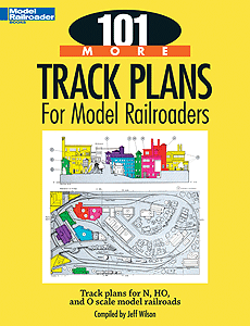 Kalmbach Publishing Co 12443 101 More Track Plans for Model Railroaders -- Softcover