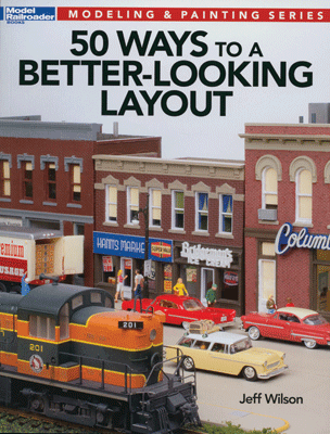 Kalmbach Publishing Co 12465 50 Ways to a Better-Looking Layout
