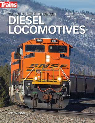 Kalmbach Publishing Co 1303 Guide to North American Diesel Locomotives -- Softcover, 350 Pages
