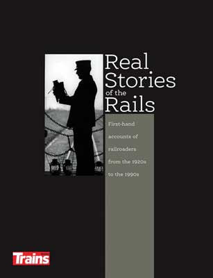 Kalmbach Publishing Co  12814 Real Stories of the Rails -- 192 Pages