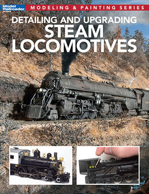 Kalmbach Publishing Co 12812 Detailing and Upgrading Steam Locomotives -- Softcover, 96 Pages