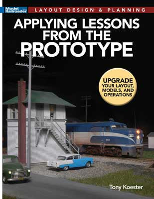 Kalmbach Publishing Co 12831 Applying Lessons from the Prototype -- Softcover, 112 Pages