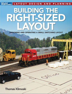Kalmbach Publishing Co 12825 Building The Right-Sized Layout -- Softcover, 112 Pages