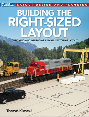Kalmbach Publishing Co  12825 Building The Right-Sized Layout -- Softcover, 112 Pages