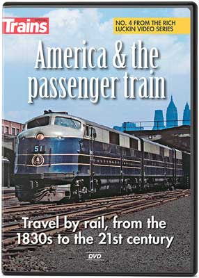Kalmbach Publishing Co  15203 America & the Passenger Train DVD -- 55 Minutes