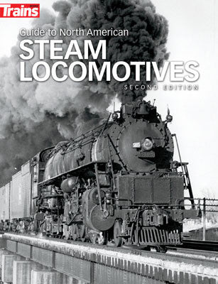 Kalmbach Publishing Co 1302 Guide to North American Steam Locomotives -- 2nd Edition