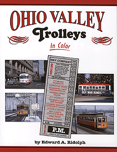 Morning Sun Books Inc 1281 Book -- Ohio Valley Trolleys in Color