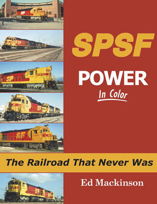 Morning Sun Books Inc 1661 SPSF Power in Color -- The Railroad that Never Was