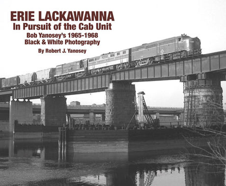 Morning Sun Books Inc 6468 Erie Lackawanna -- In Persuit of the Cab Unit, Softcover