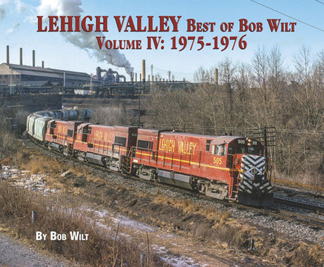 Morning Sun Books Inc 6557 Lehigh Valley Best of Bob Wilt -- Volume IV: 1975-1976 (Softcover)