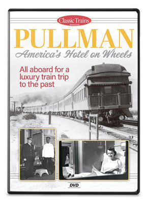 Kalmbach Publishing Co 15369 Pullman - America's Hotel on Wheels DVD -- 56 Minutes