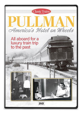 Kalmbach Publishing Co  15369 Pullman - America's Hotel on Wheels DVD -- 56 Minutes