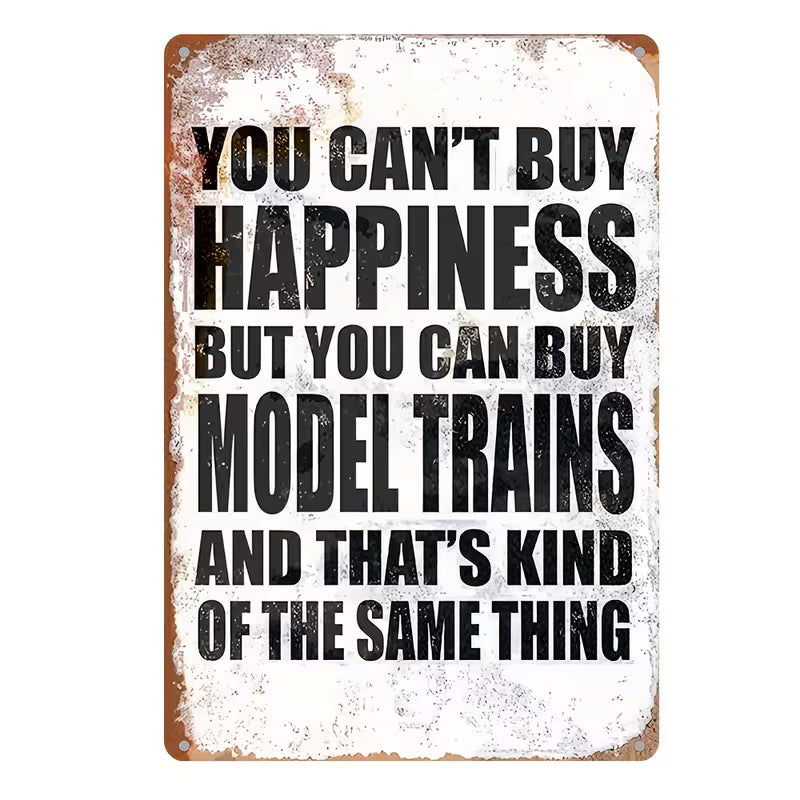 Sign "You Can't Buy Happiness But You Can Buy Model Trains ..." ALL Scale