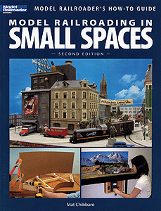 Kalmbach Publishing Co  12442 Book -- Model Railroading in Small Spaces: Second Edition