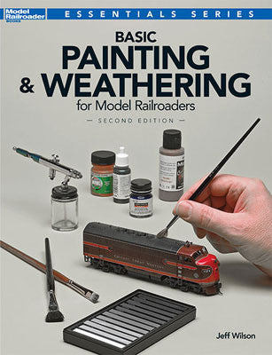 Kalmbach Publishing Co  12484 Basic Painting & Weathering for Model Railroaders -- 2nd Edition