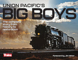 Kalmbach Publishing Co 1311 Union Pacific's Big Boys: the Complete Story from History to Restoration -- SOFT Cover , 224 Pages