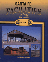 Morning Sun Books Inc 1163 Book - Santa Fe Facilities in Color -- Volume 2: Branches