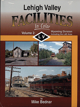 Morning Sun Books Inc 1334 Lehigh Valley Facilities In Color -- Volume 2: Wyoming Division