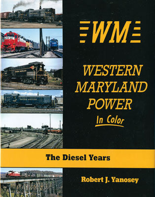 Morning Sun Books Inc 1575 Western Maryland Power in Color -- 128 Pages