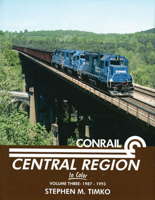 Morning Sun Books Inc 1577 Conrail Central Region In Color -- Volume 3: 1987 - 1993