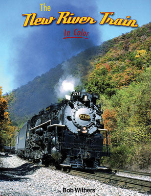 Morning Sun Books Inc 1593 The New River Train In Color