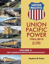 Morning Sun Books Inc 1621 Union Pacific Power 1965 - 2015 In Color -- Volume 2: First-Generation Freight and Passenger Units