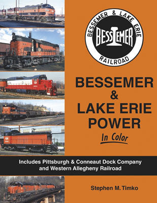 Morning Sun Books Inc 1642 Bessemer & Lake Erie Power In Color -- Hardcover, 128 Pages