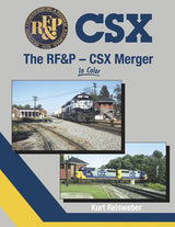Morning Sun Books Inc 1643 The RF&P - CSX Merger In Color -- Hardcover, 128 Pages