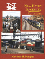 Morning Sun Books Inc 1644 New Haven Trackside with TJ Donahue -- Hardcover, 128 Pages