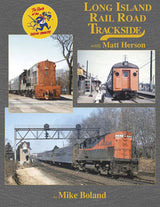 Morning Sun Books Inc 1646 Long Island Rail Road Trackside with Matt Herson -- Hardcover, 128 Pages