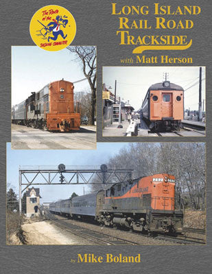 Morning Sun Books Inc 1646 Long Island Rail Road Trackside with Matt Herson -- Hardcover, 128 Pages