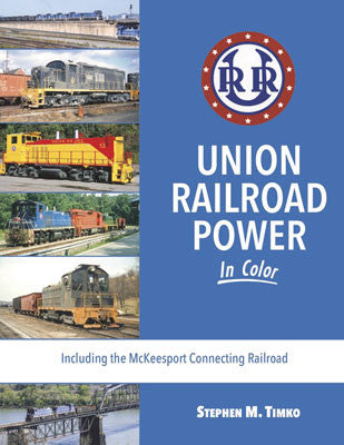 Morning Sun Books Inc 1651 Union Railroad Power in Color -- Hardcover, 128 Pages