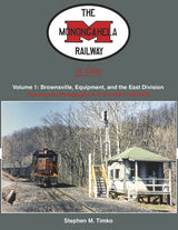 Morning Sun Books Inc 1659 The Monongahela Railway in Color: Volume 1 -- Brownsville, Equipment and the East Division (1988-1993; Hardcover, 128 Pages)