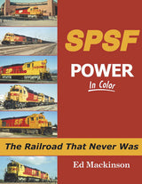 Morning Sun Books Inc 1661 SPSF Power in Color -- The Railroad that Never Was