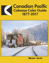 Morning Sun Books Inc 1663 Canadian Pacific Caboose Color Guide 1877-2017