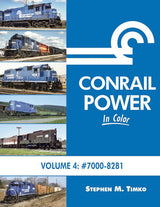 Morning Sun Books Inc 1671 Conrail Power in Color -- Volume 4: 7000-8241