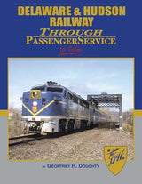 Morning Sun Books Inc 1677 Delaware and Hudson Railway Through Passenger Service in Color -- Hardcover, 128 Pages