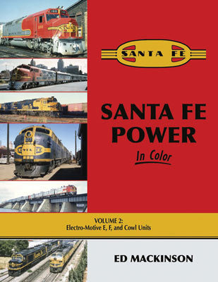 Morning Sun Books Inc 1687 Santa Fe Power in Color -- Volume 2: Electro-Motive E-, F- and Cowl Units (Hardcover, 128 Pages)