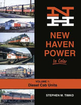 Morning Sun Books Inc 1693 New Haven Power in Color -- Volume 1: Diesel Cab Units (Hardcover, 128 Pages)