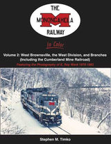 Morning Sun Books Inc 1694 The Monongahela Railway in Color: Volume 2 -- West Brownsville, the West Division and Branches (1975-1983; Hardcover, 128pp)