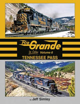 Morning Sun Books Inc 1697 Rio Grande In Color -- Volume 6: Tennessee Pass (Hardcover, 128 Pages)