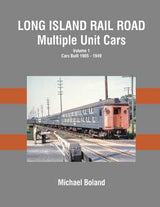 Morning Sun Books Inc 1698 Long Island Rail Road Multiple Unit Cars -- Volume 1: Cars Built 1905-1949, Hardcover, 128 Pages