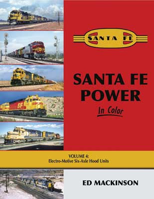 Morning Sun Books Inc 1716 Santa Fe Power in Color -- Volume 4: Electro-Motive Six-Axle Hood Units (Hardcover, 128 Pages)