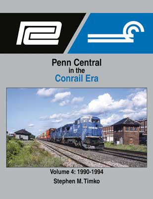 Morning Sun Books Inc 1721 Penn Central in the Conrail Era -- Volume 4: 1990-1994 (Hardcover, 128 Pages)