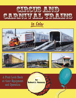 Morning Sun Books Inc 1733 Circus and Carnival Trains in Color -- A Fond Look Back at their Equipment and Operation (Hardcover, 128 Pages)