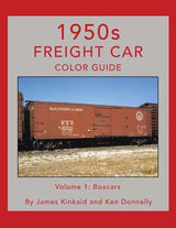 Morning Sun Books Inc 1741 1950s Freight Car Color Guide -- Volume 1: Boxcars