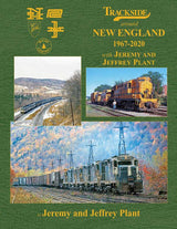 Morning Sun Books Inc 1748 Trackside Around New England -- 1967 - 2020 with Jeremy and Jeffrey Plant, Hardcover, 128 Pages