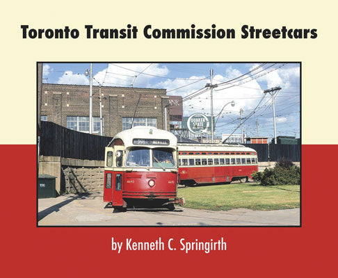 Morning Sun Books Inc 457C Toronto Transit Commission Streetcars -- Softcover, 96 Pages